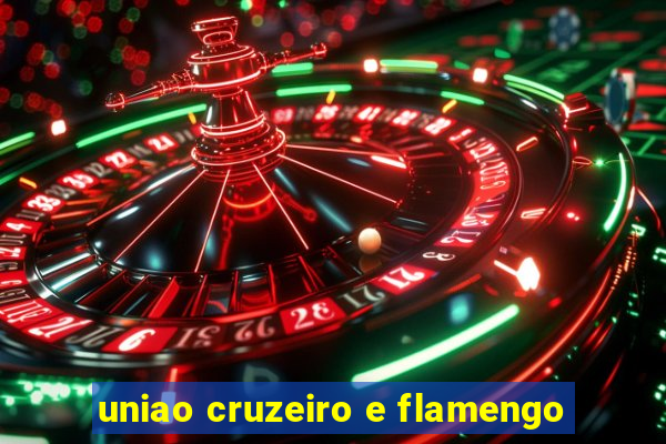 uniao cruzeiro e flamengo